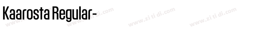 Kaarosta Regular字体转换 Kaarosta Regular字体转换